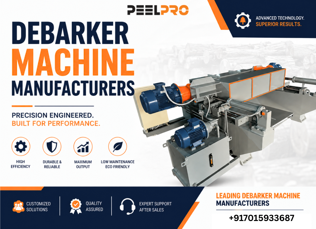 Advanced Debarker Machines: How Manufacturers Are Improving Wood Processing